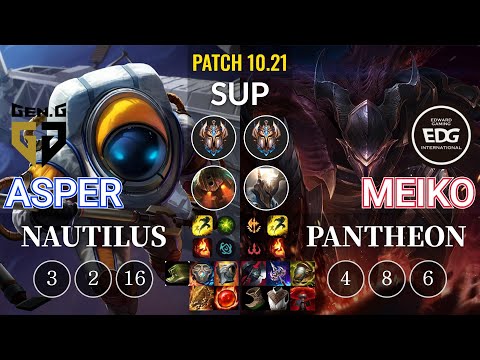 GEN Asper Nautilus vs EDG Meiko Pantheon Sup - KR Patch 10.21
