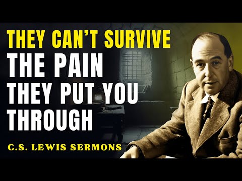 Life Is Tearing This Person Up — They Can’t Handle Your Comeback! | C.S Lewis Sermons
