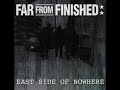 01 •  Far from Finished - A Destination Nowhere & Forgive Me Father  (Demo Length Versions)