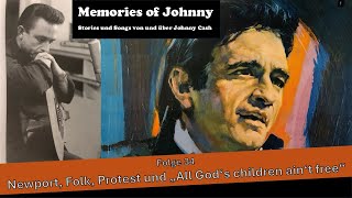 Johnny Cash - Newport, Folk, Protest und &quot;All God&#39;s children ain&#39;t free&quot;