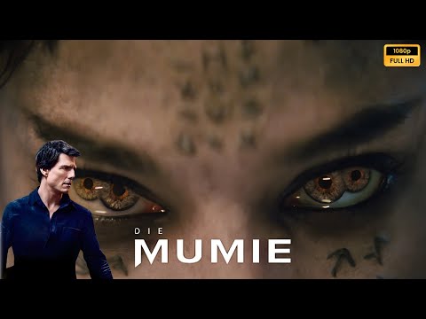 Die Mumie (2017) ganzer Film auf Deutsch Rückblick und Fakten