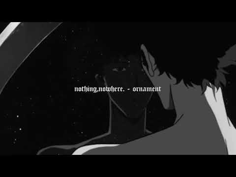 nothing,nowhere. - ornament