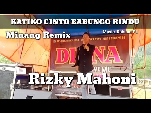 KATIKO CINTO BABUNGO RINDU || MINANG REMIX || RIZKY MAHONI || RAHMAT PL OFFICIAL || orgen tunggal