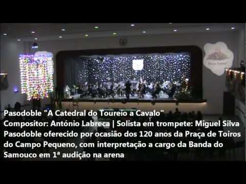 Banda do Samouco - "A Catedral do Toureio a Cavalo" de António Labreca 1DEZ2012