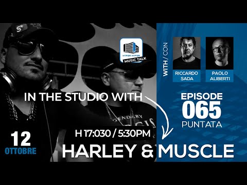 Music Talk 065 - 12/10/2021 - Guest: Harley & Muscle [in the studio]