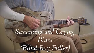 Screaming and Crying Blues (Blind Boy Fuller)