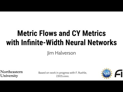 Jim Halverson: Metric Flows and Calabi–Yau Metrics with Infinite-Width Neural Networks