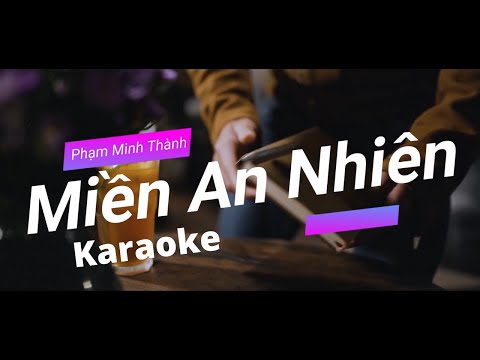 [KARAOKE] Miền An Nhiên - Phạm Minh Thành | Instrumental / Beat gốc