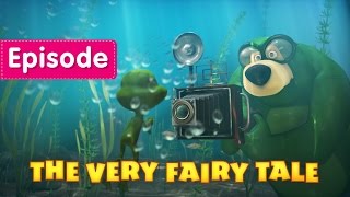 Masha and The Bear - The very fairy tale (Episode 54) New cartoon for kids 2016!