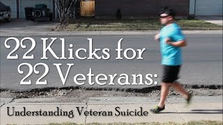 22 Klicks for 22 Veterans: Understanding Veteran Suicide