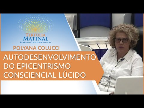 Tertúlia Matinal 164 - Autodesenvolvimento do Epicentrismo Consciencial Lúcido