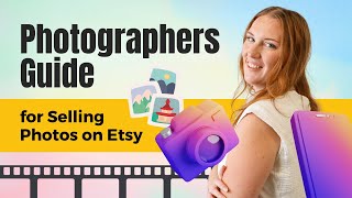Photographers Guide to Selling Your Photos on Etsy | Digital Product Ideas for P