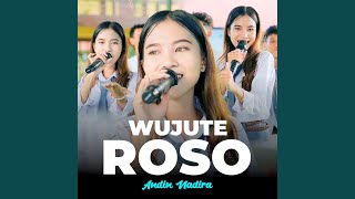 Download lagu Wujute Roso mp3 Download lagu Wujute Roso mp3