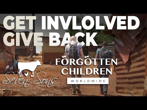 Seven Sons Farms & Forgotten Children Worldwide - YouTube