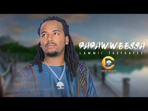Lammii Tasfaayee _ Qaqawweessa _ New Oromo Music 2023(Officail Vedio)