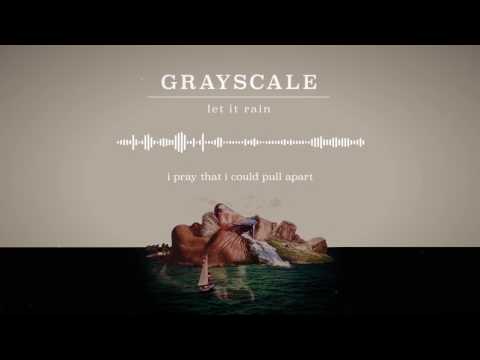 Grayscale - Let It Rain