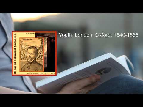 Blessed Edmund Campion 💖 By Louise Imogen Guiney FULL Audiobook