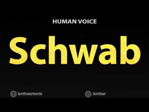 How To Pronounce Schwab