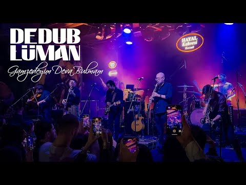 Dedublüman - Gamzedeyim Deva Bulmam