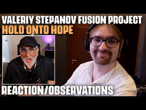 "Hold onto Hope" by Valeriy Stepanov Fusion Project, Reaction/Observations by Musician/Producer