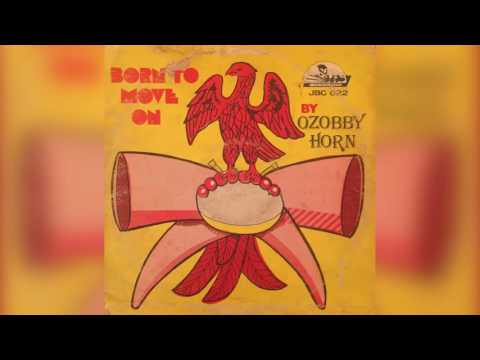 Ozobby Horn // We Are Getting On The Move (Good Moving)