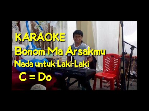 Karaoke Bonom Ma Arsakmu || Kunci C=Do nada untuk laki-laki || Marlen Manroe bonom ma arsakmu