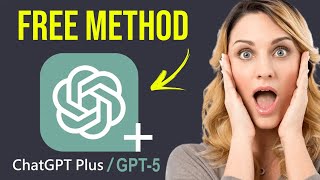How to Get ChatGPT 5 for FREE: (New method) 100% Legal & Working (ChatGPT PLUS for Free)
