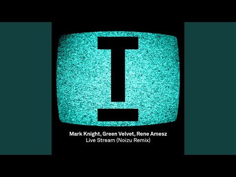 Live Stream (Noizu Extended Mix)
