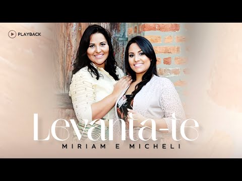 Levanta - te - Mirian e Michele
