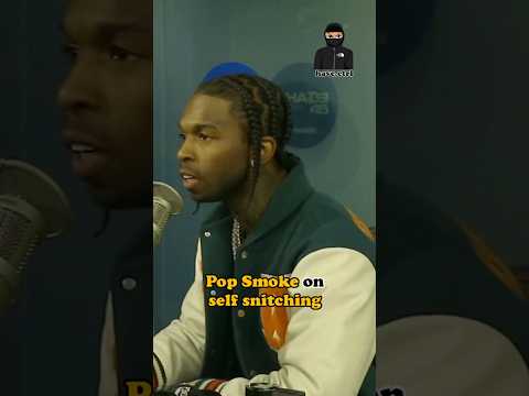 Pop Smoke on self snitching