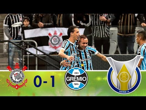 Melhores momentos - Corinthians 0 x 1 Grêmio - Campeonato Brasileiro (18/08/2018)