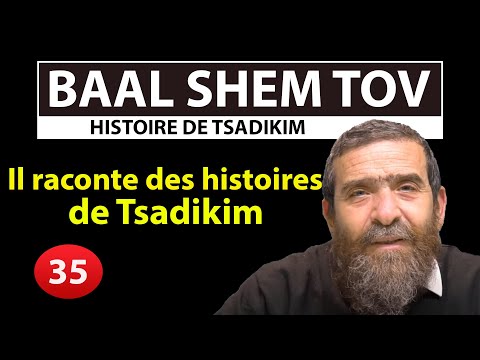 HISTOIRE DE TSADIKIM 35 - BAAL SHEM TOV - Il raconte des histoires de Tsadikim - Avi Assouline