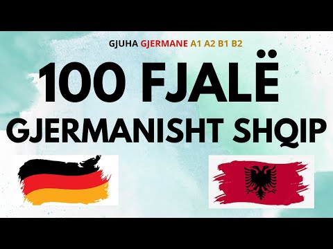 100 Fjalë Gjermanisht - Shqip A1 A2 B1 B2