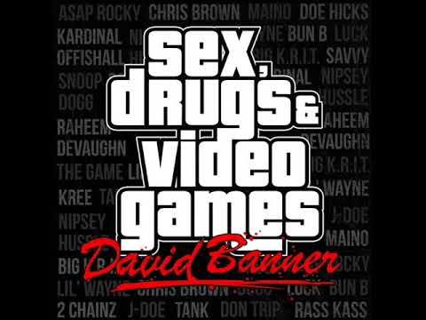 SEX DRUGS AND VIDEO GAMES