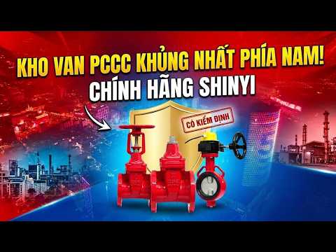  Sông Xanh – Nhà Phân Phối Cấp 1 Van Pccc Shinyi Tại TP.HCM & Khu Vực Phía Nam