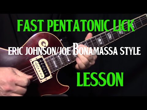 Eric Johnson Joe Bonamassa Style Fast Pentatonic Blues Lick and Picking Technique