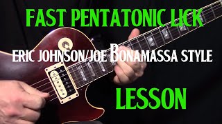 Eric Johnson Joe Bonamassa Style Fast Pentatonic Blues Lick and Picking Technique