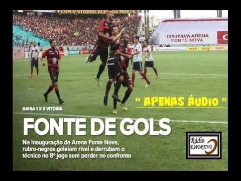 Bahia 1 x 5 Vitória - Narração: Salomão Batista e João Andrade ( Rádio Metrópole ) 07/04/13