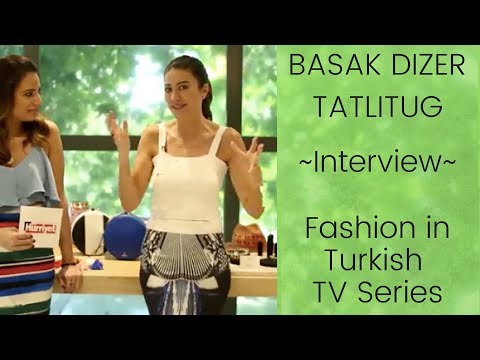 Basak Dizer Tatlitug  ❖ Interview  ❖ Fashion in Turkish TV Series  ❖ English Subtitles