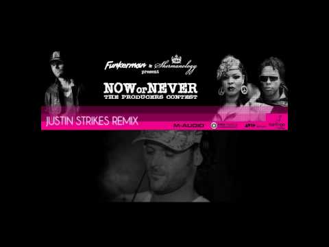 Funkerman & Shermanology present Now or Never by - Justin Strikes