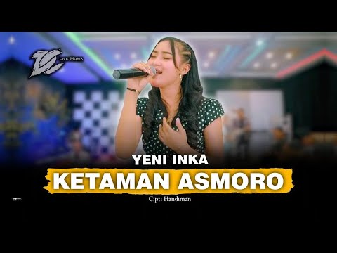 YENI INKA - KETAMAN ASMORO (OFFICIAL LIVE MUSIC) - DC MUSIK