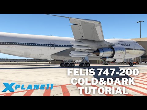 Felis 747-200 Tutorial | Cold&Dark | Deutsch | X-Plane 11