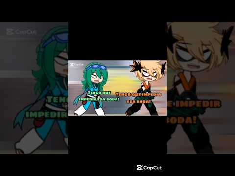 Tenemos que impedir esa boda!! 👺🗣️🔥 #bnha #gacha #bakudeku #togaocha #izuocha