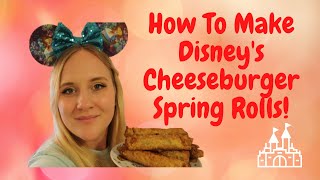 Disney's Cheeseburger Spring Rolls | Easy Recipe!