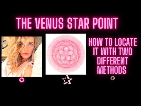 Venus Star point- how do i locate this? i will show you 2 different methods.