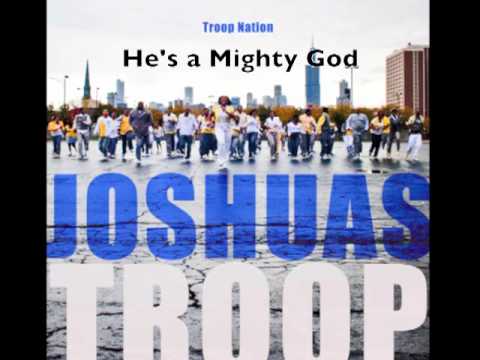 Joshua's Troop -- He's a Mighty God