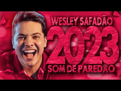 WESLEY SAFADÃO 2023 ( REPERTÓRIO 100% NOVO ) CD NOVO 2023 - MÚSICAS NOVAS