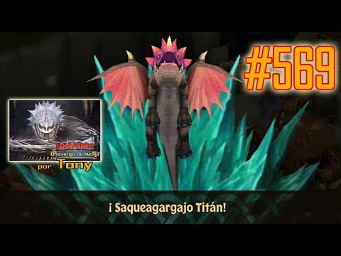 Dragones, el Resurgir de Mema "Cap. 569 - Saqueagargajo Titán" por Tony