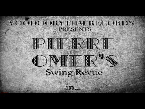 Pierre Omer's Swing Revue - Show me some Love