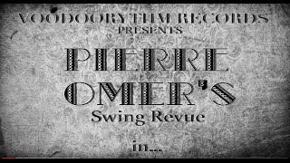 Pierre Omer's Swing Revue - Show me some Love